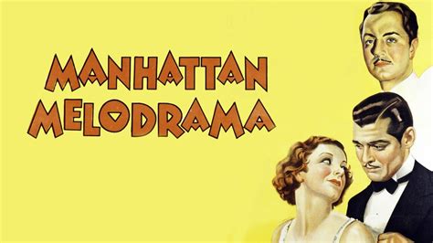 Manhattan Melodrama, A Haunting Tale of Love, Loyalty, and the Price of Ambition!